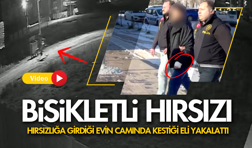 Bisikletli hırsızı hırsızlığa girdiği evin camında kestiği eli yakalattı